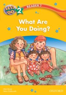 What Are You Doing? (Let's Go 3rd ed. Level 2 Reader 7)