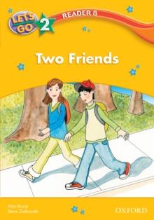 Two Friends (Let's Go 3rd ed. Level 2 Reader 8)