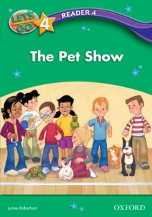 The Pet Show (Let's Go 3rd ed. Level 4 Reader 4)