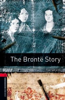 The Bronte Story Level 3 Oxford Bookworms Library