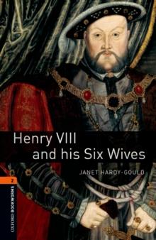 Henry VIII and his Six Wives Level 2 Oxford Bookworms Library