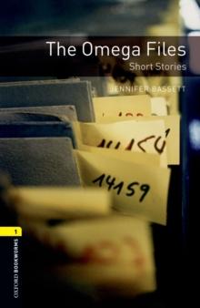 The Omega Files Short Stories Level 1 Oxford Bookworms Library