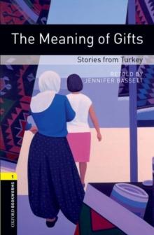 Oxford Bookworms Library: Level 1:: The Meaning of Gifts: Stories from Turkey