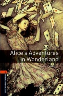 Oxford Bookworms Library: Level 2:: Alice's Adventures in Wonderland