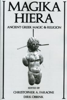 Magika Hiera : Ancient Greek Magic and Religion