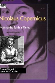 Nicolaus Copernicus : Making The Earth A Planet