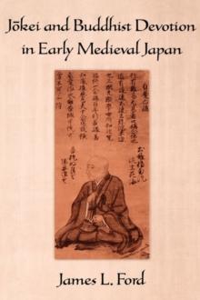 Jokei and Buddhist Devotion in Early Medieval Japan