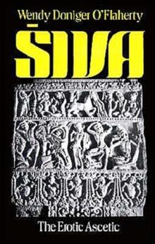 Siva : The Erotic Ascetic