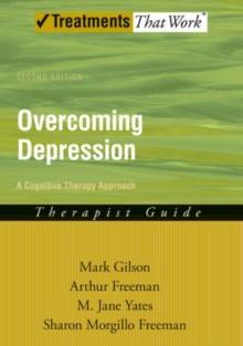 Overcoming Depression: A Cognitive Therapy Approach : Therapist Guide