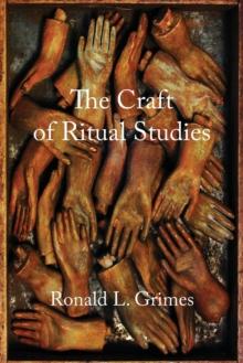 The Craft of Ritual Studies