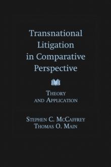 Transnational Litigation in Comparative Perspective : Theory & Application