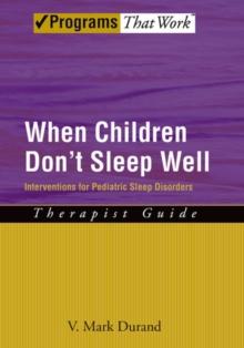 When Children Don't Sleep Well: Therapist Guide : Interventions for pediatric sleep disorders