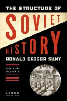 The Structure of Soviet History : Essays and Documents