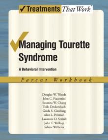 Managing Tourette Syndrome : Parent Workbook: A Behavioral Intervention