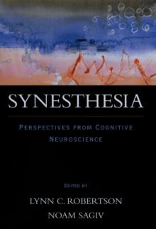 Synesthesia : Perspectives from Cognitive Neuroscience