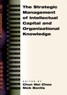 The Strategic Management of Intellectual Capital and Organizational Knowledge