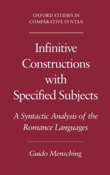 Infinitive Constructions with Specified Subjects : A Syntactic Analysis of the Romance Languages