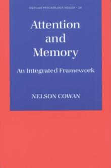 Attention and Memory : An Integrated Framework