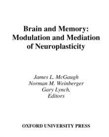 Brain and Memory : Modulation and Mediation of Neuroplasticity