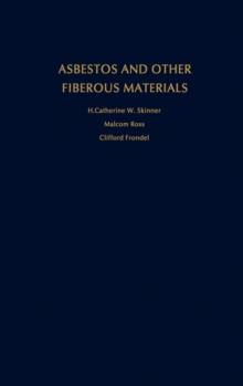 Asbestos and Other Fibrous Materials : Mineralogy, Crystal Chemistry, and Health Effects