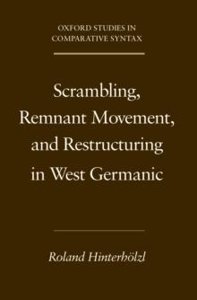 Scrambling, Remnant Movement, and Restructuring in West Germanic