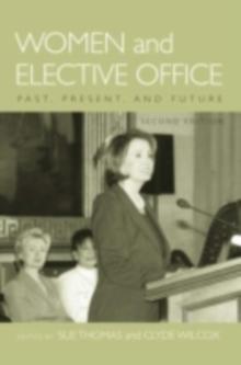 Women and Elective Office : Past, Present, and Future