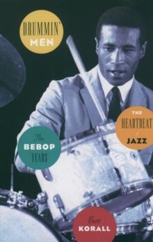 Drummin' Men : The Heartbeat of Jazz: The Bebop Years