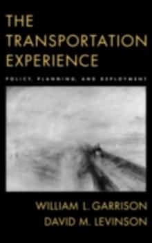 The Transportation Experience : Policy, Planning, and Deployment