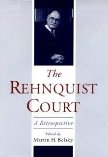 The Rehnquist Court : A Retrospective