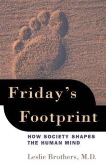 Friday's Footprint : How Society Shapes the Human Mind