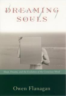 Dreaming Souls : Sleep, Dreams and the Evolution of the Conscious Mind