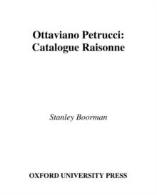 Ottaviano Petrucci : A Catalogue Raisonne