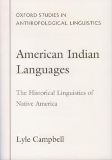 American Indian Languages : The Historical Linguistics of Native America