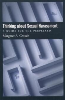 Thinking About Sexual Harassment : A Guide for the Perplexed