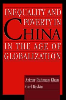 Inequality and Poverty in China in the Age of Globalization