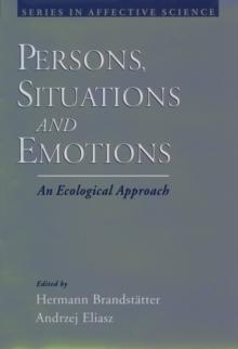 Persons, Situations, and Emotions : An Ecological Approach