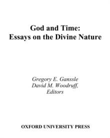 God and Time : Essays on the Divine Nature