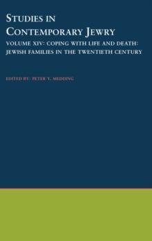 Studies in Contemporary Jewry : Volume XIV: Coping with Life and Death: Jewish Families in the Twentieth Century