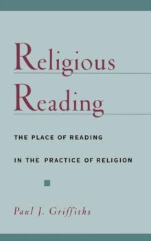 Religious Reading : The Place of Reading in the Practice of Religion