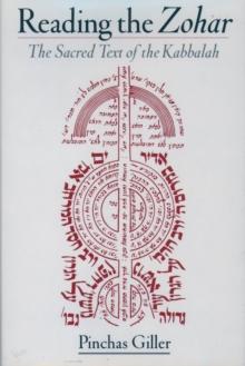 Reading the Zohar : The Sacred Text of the Kabbalah