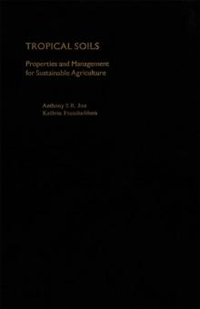 Tropical Soils : Properties and Management for Sustainable Agriculture