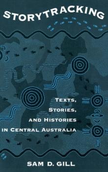 Storytracking : Texts, Stories, and Histories in Central Australia