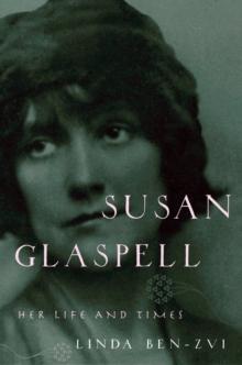 Susan Glaspell : Her Life and Times