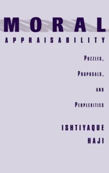 Moral Appraisability : Puzzles, Proposals, and Perplexities