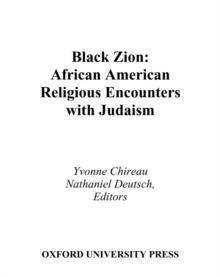 Black Zion : African American Religious Encounters with Judaism