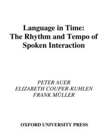 Language in Time : The Rhythm and Tempo of Spoken Interaction