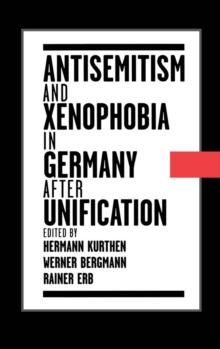 Antisemitism and Xenophobia in Germany after Unification