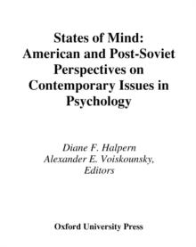 States of Mind : American and Post-Soviet Perspectives on Contemporary Issues in Psychology