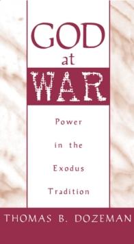 God at War : A Study of Power in the Exodus Tradition