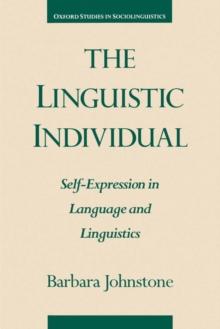 The Linguistic Individual : Self-Expression in Language and Linguistics